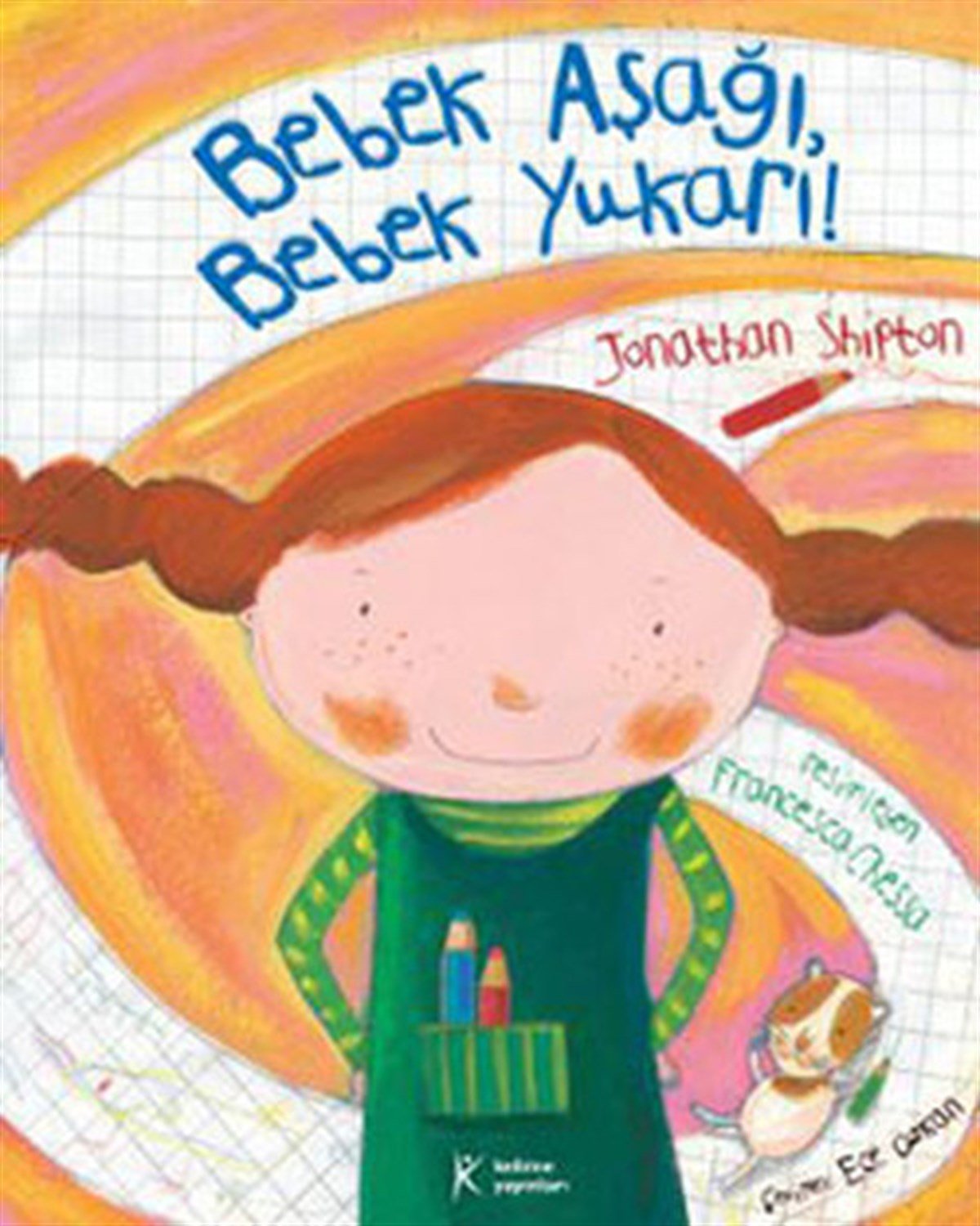 Jonathan ShiptonEgitim Etkinlik KitaplariBebek Aşağı Bebek Yukarı!