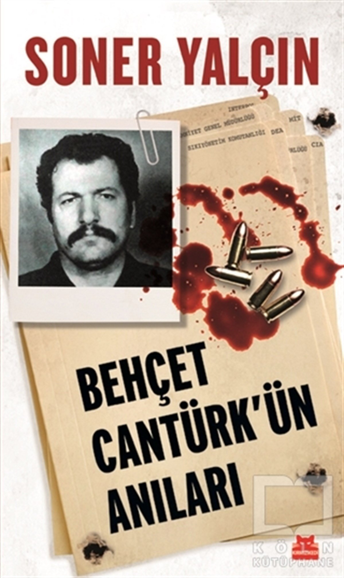 Soner YalçınAraştırma-İncelemeBehçet Cantürk'ün Anıları