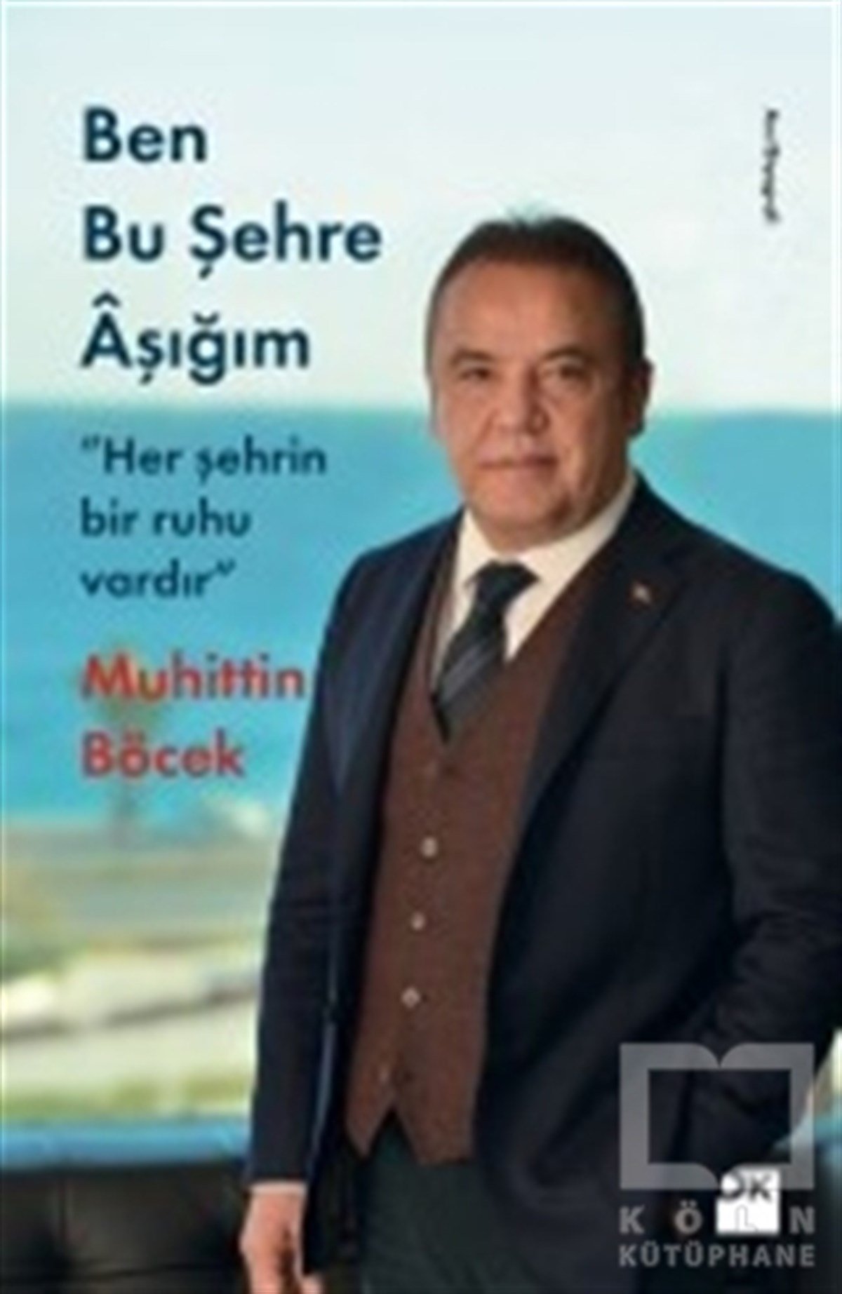 Muhittin BöcekBiyografi-OtobiyogafiBen Bu Şehre Aşığım