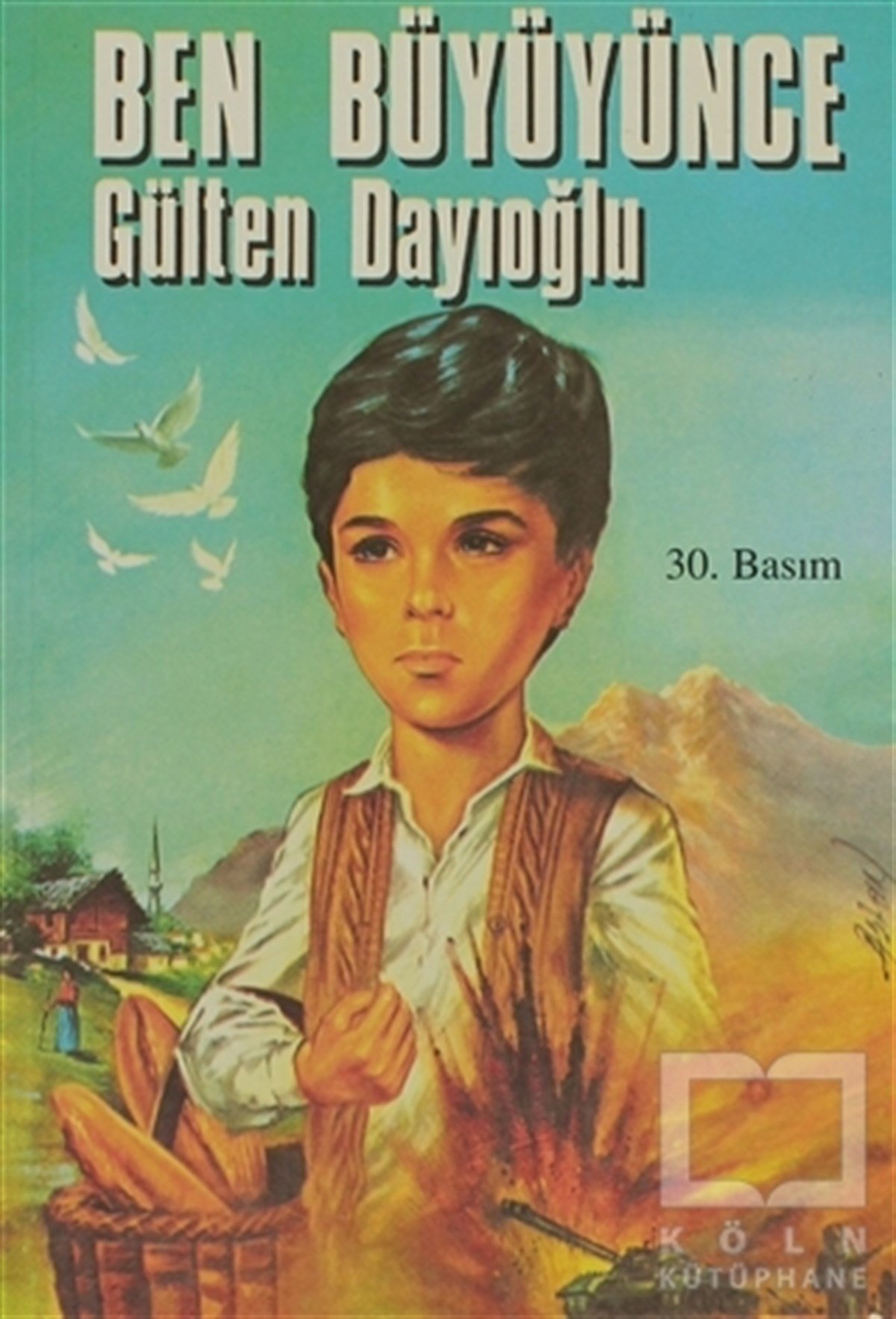 Gülten DayıoğluRoman-ÖyküBen Büyüyünce