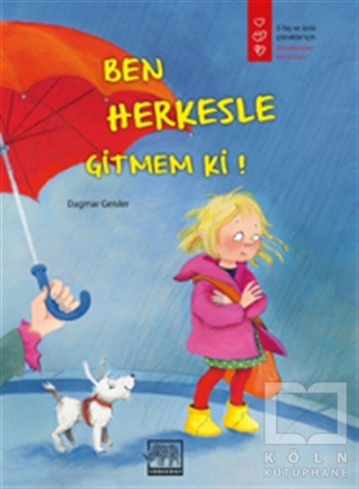 Dagmar GeislerDiğerBen Herkesle Gitmem Ki!