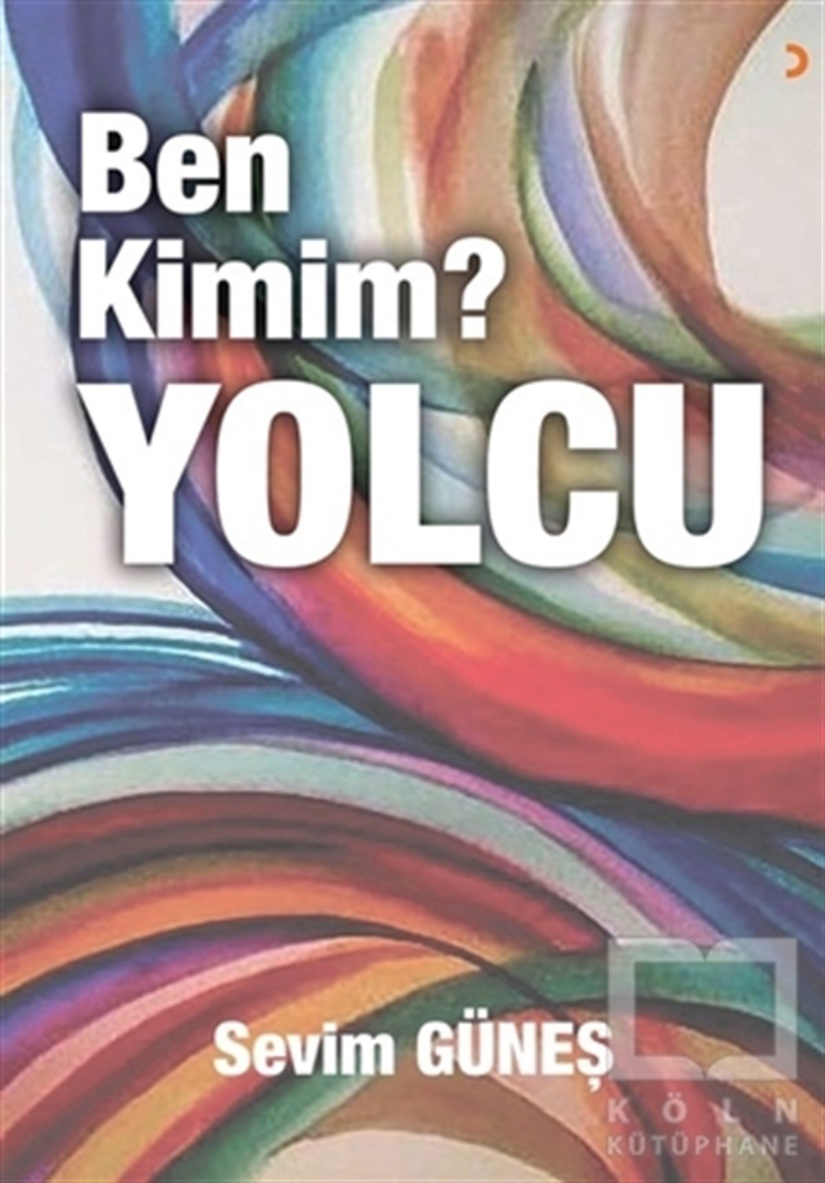 Sevim GüneşBaşvuru KitaplarıBen Kimim? Yolcu