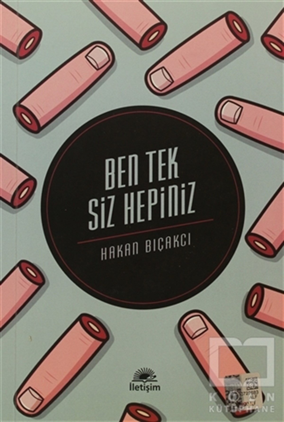 Hakan BıçakcıTürk EdebiyatıBen Tek Siz Hepiniz