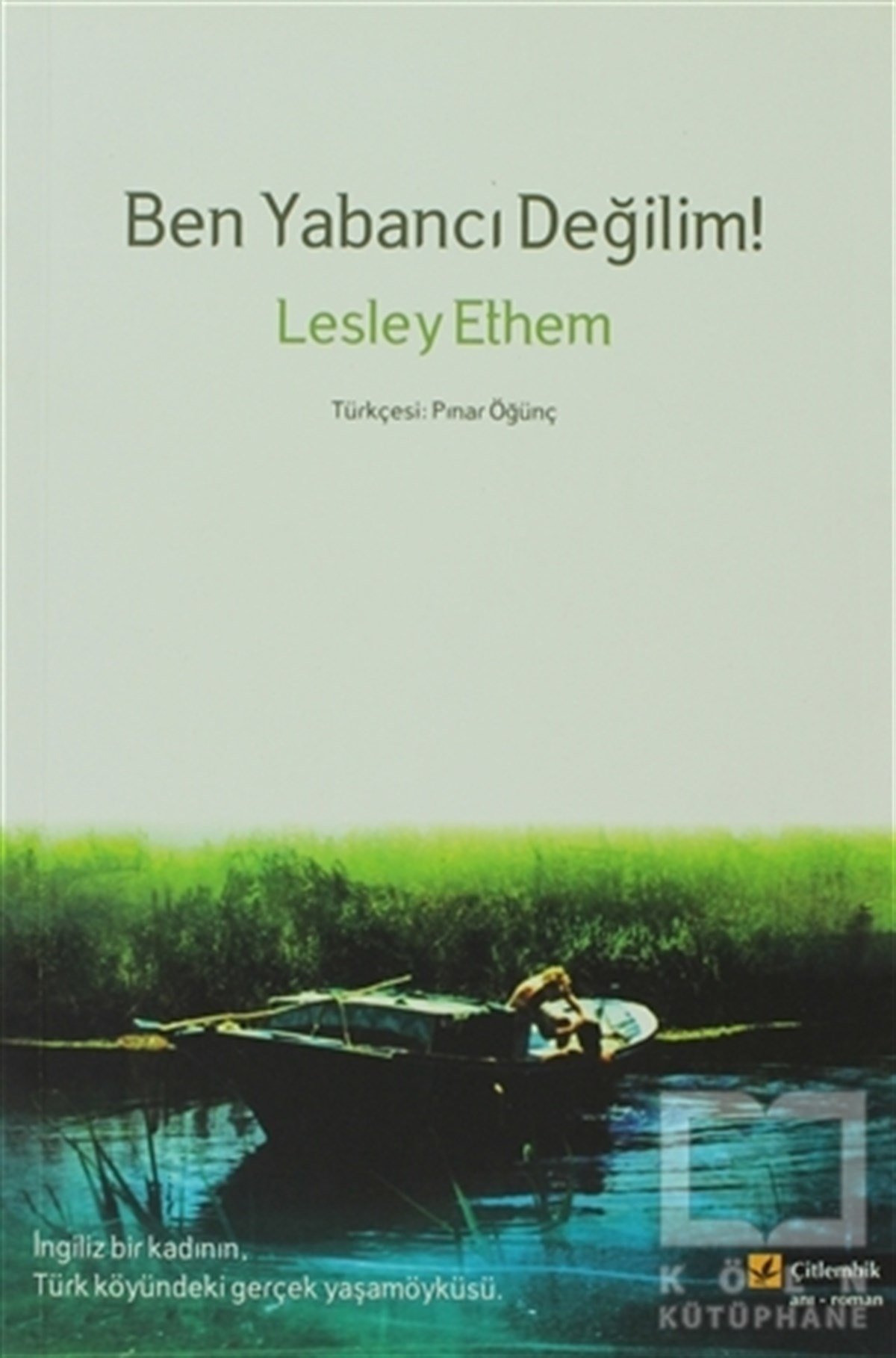 Lesley EthemAnı - Mektup - GünlükBen Yabancı Değilim!