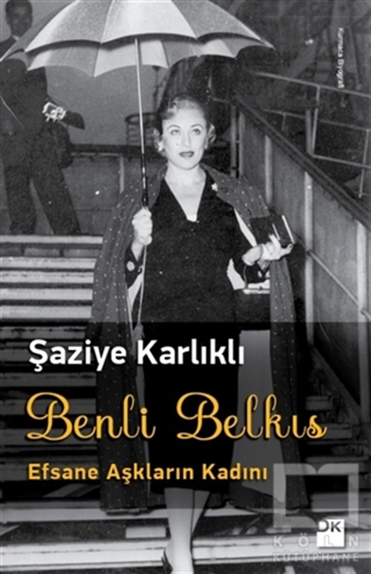 Şaziye KarlıklıBiyografi-OtobiyogafiBenli Belkıs