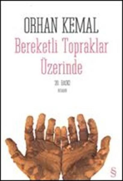 Orhan KemalOrhan Kemal (1914 - 1970)Bereketli Topraklar Üzerinde