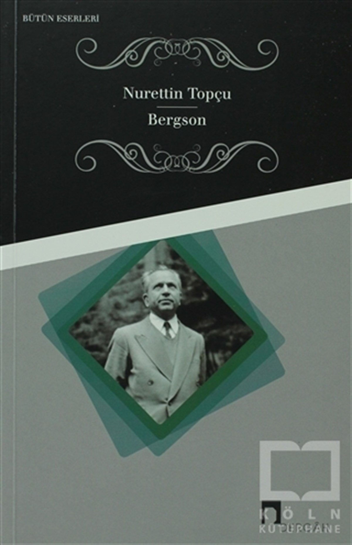 Nurettin TopçuDiğerBergson