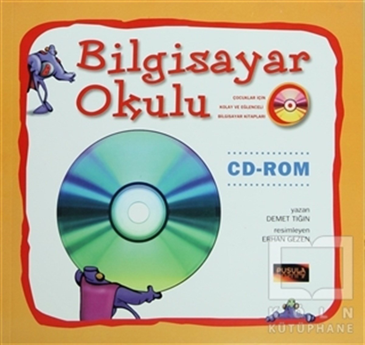 Demet TığınYeni Başlayanlar İçinBilgisayar Okulu