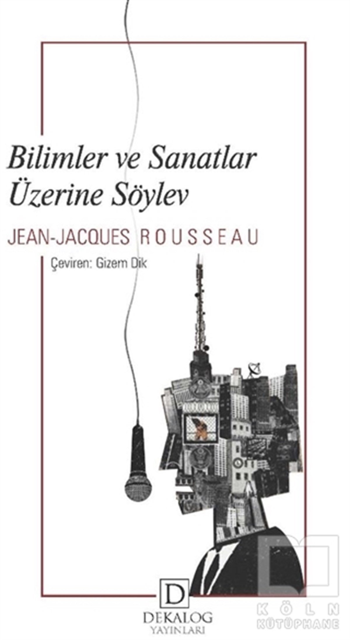 Jean-Jacques RousseauDeneme KitaplarıBilimler ve Sanatlar Üzerine Söylev
