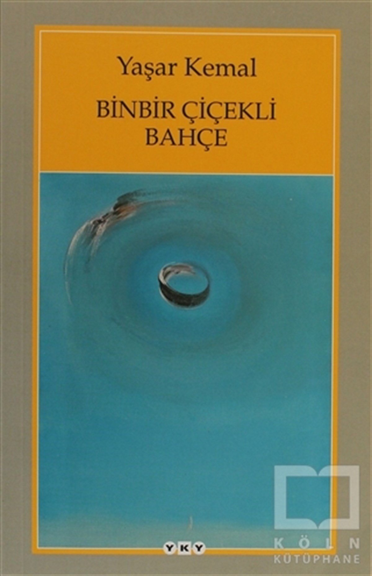 Yaşar KemalTürk EdebiyatıBinbir Çiçekli Bahçe