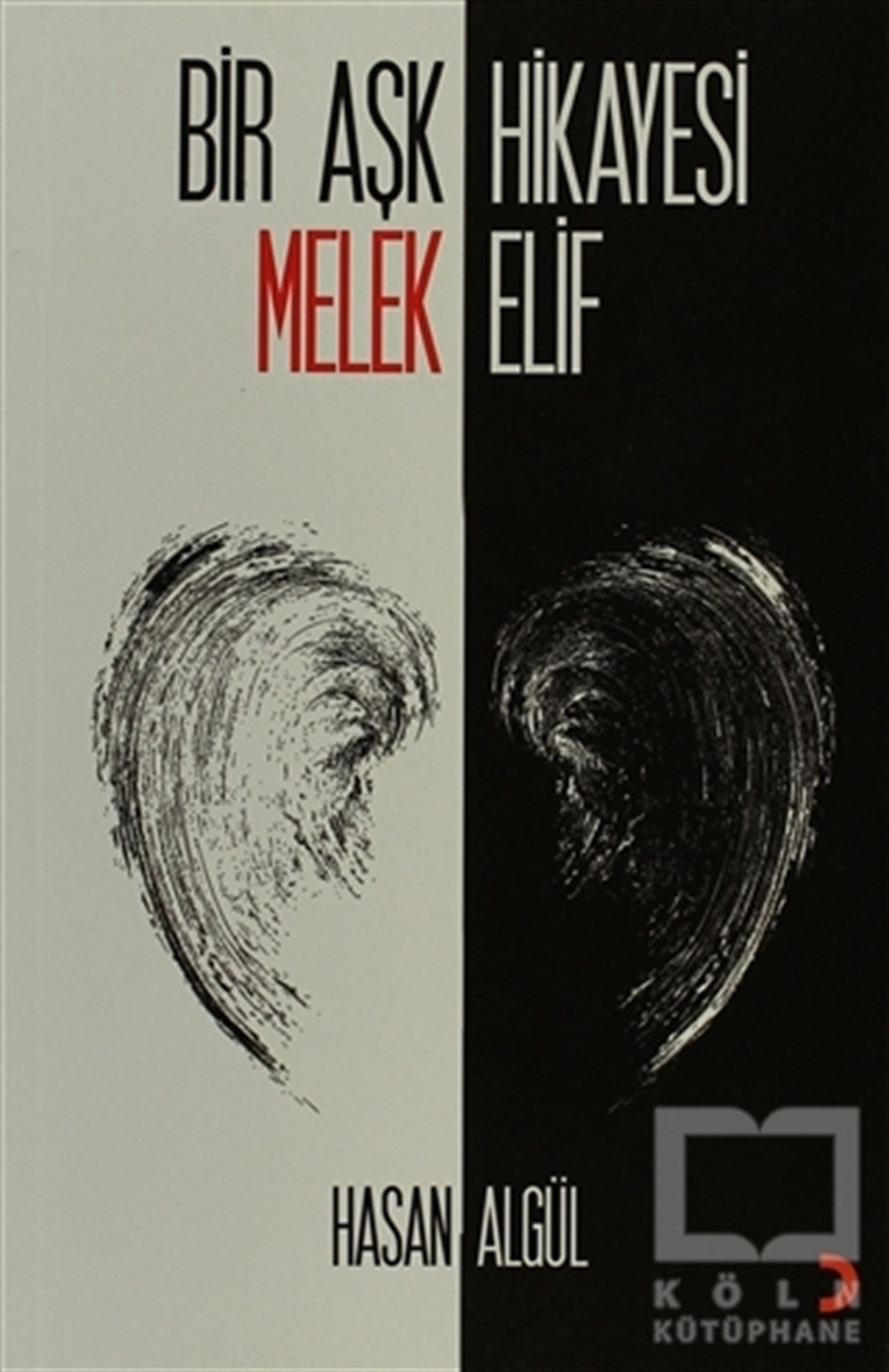 Hasan AlgülTürk EdebiyatıBir Aşk Hikayesi Melek (Elif)