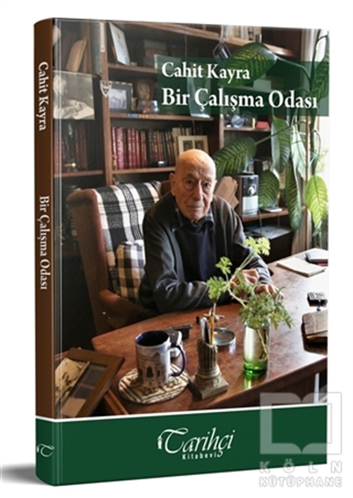Cahit KayraAnı & Mektup & Günlük KitaplarıBir Çalışma Odası