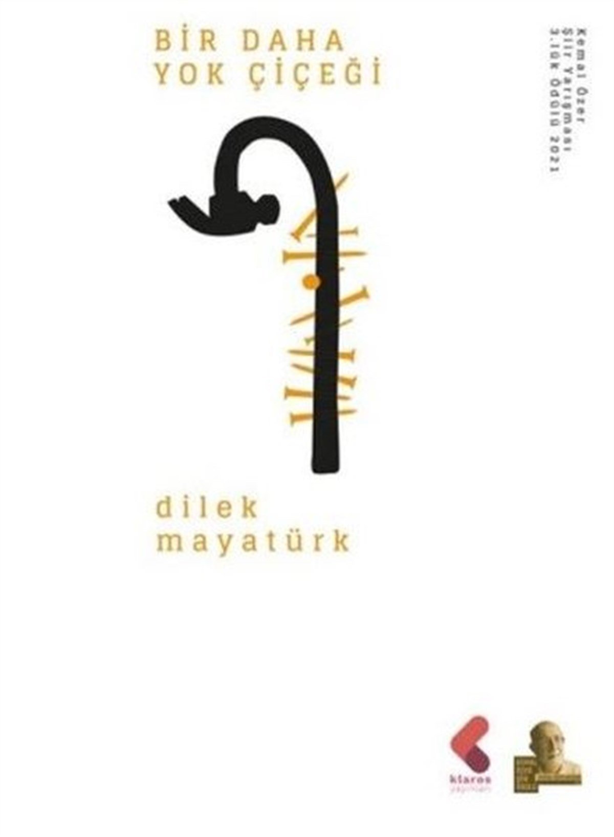 Dilek MayatürkTürk ŞiiriBir Daha Yok Çiçeği