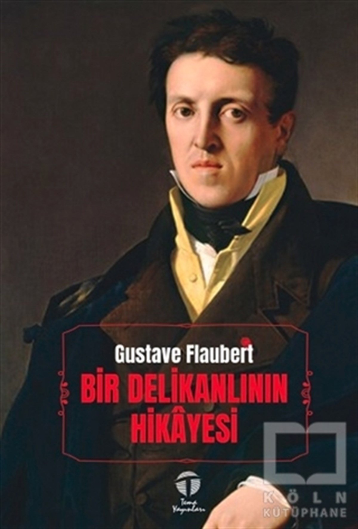 Gustave FlaubertRomanBir Delikanlının Hikayesi