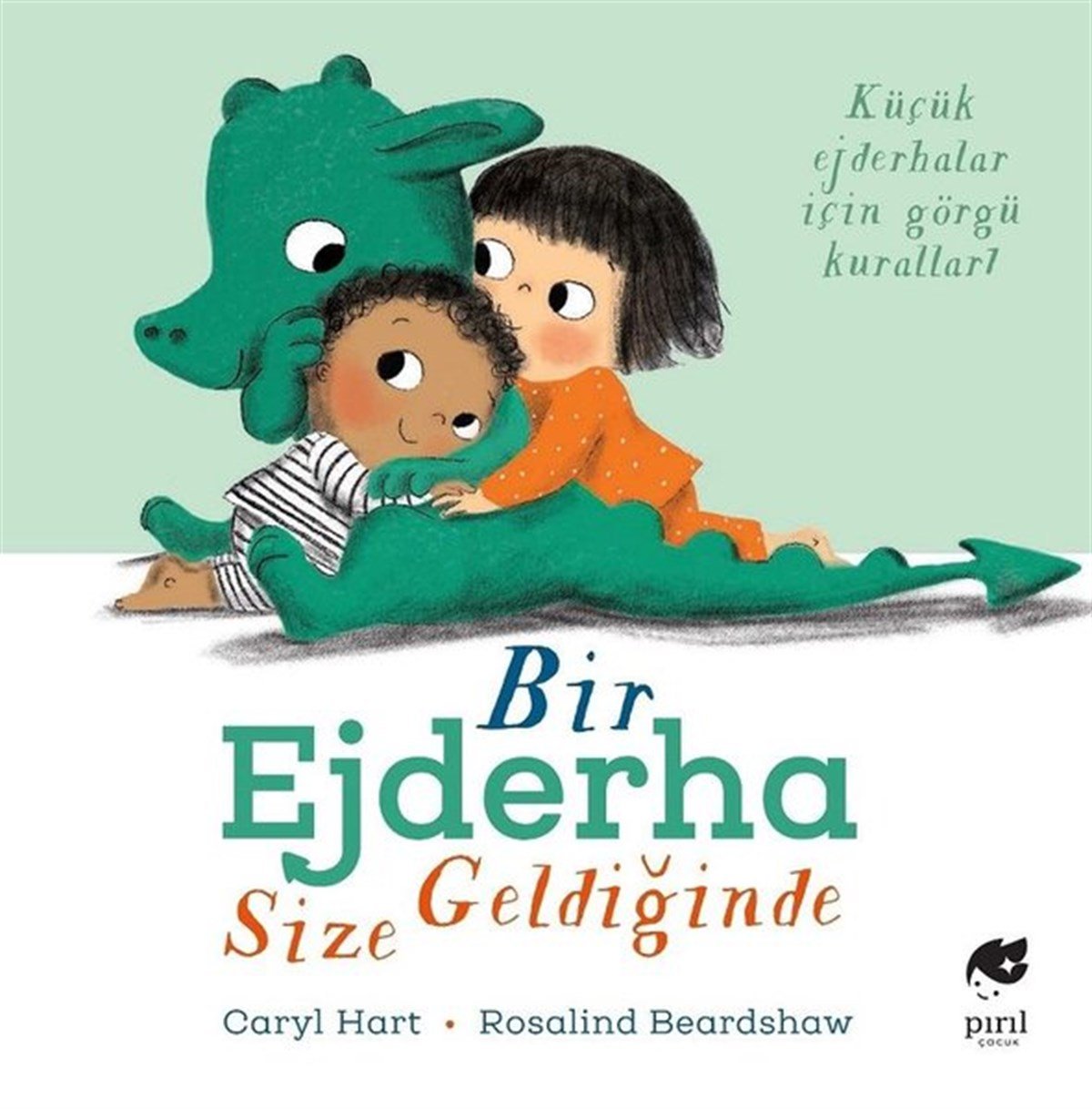 Carly HartOkul Öncesi Masal KitaplarıBir Ejderha Size Geldiğinde