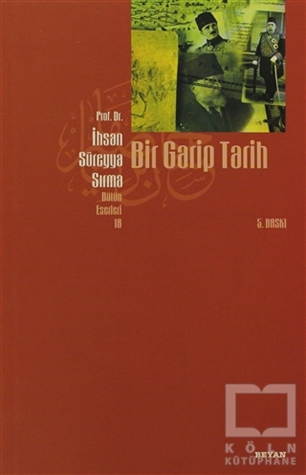 İhsan Süreyya SırmaYakın TarihBir Garip Tarih