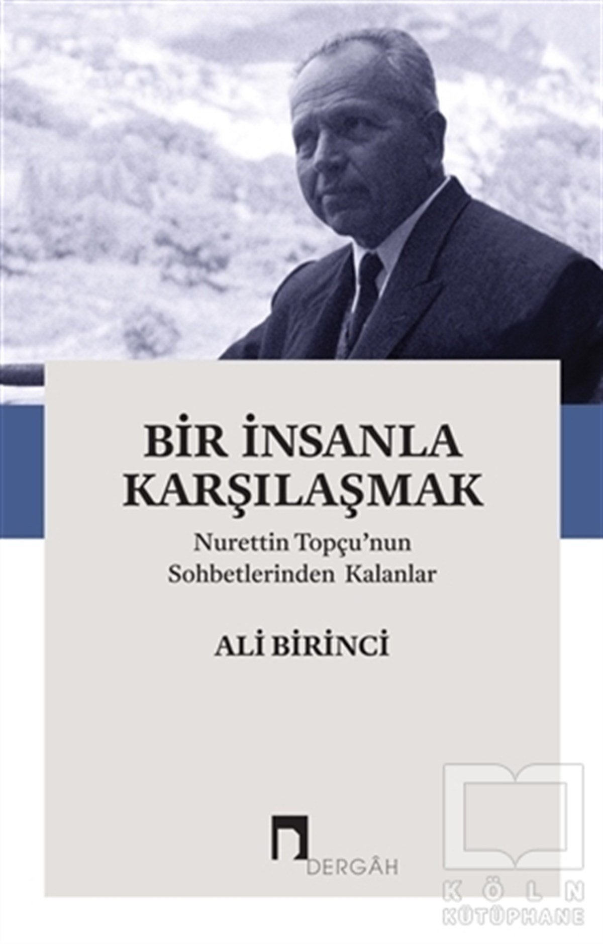 Ali BirinciAraştırma-İnceleme-ReferansBir İnsanla Karşılaşmak