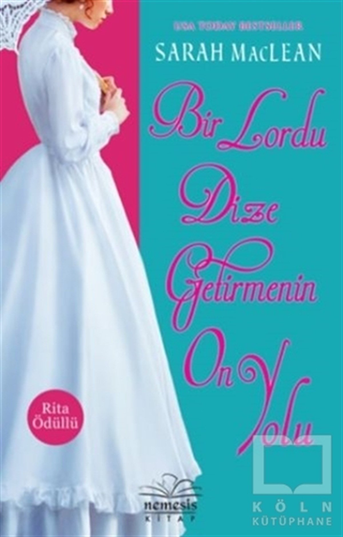 Sarah MacleanTürkçe RomanlarBir Lordu Dize Getirmenin On Yolu