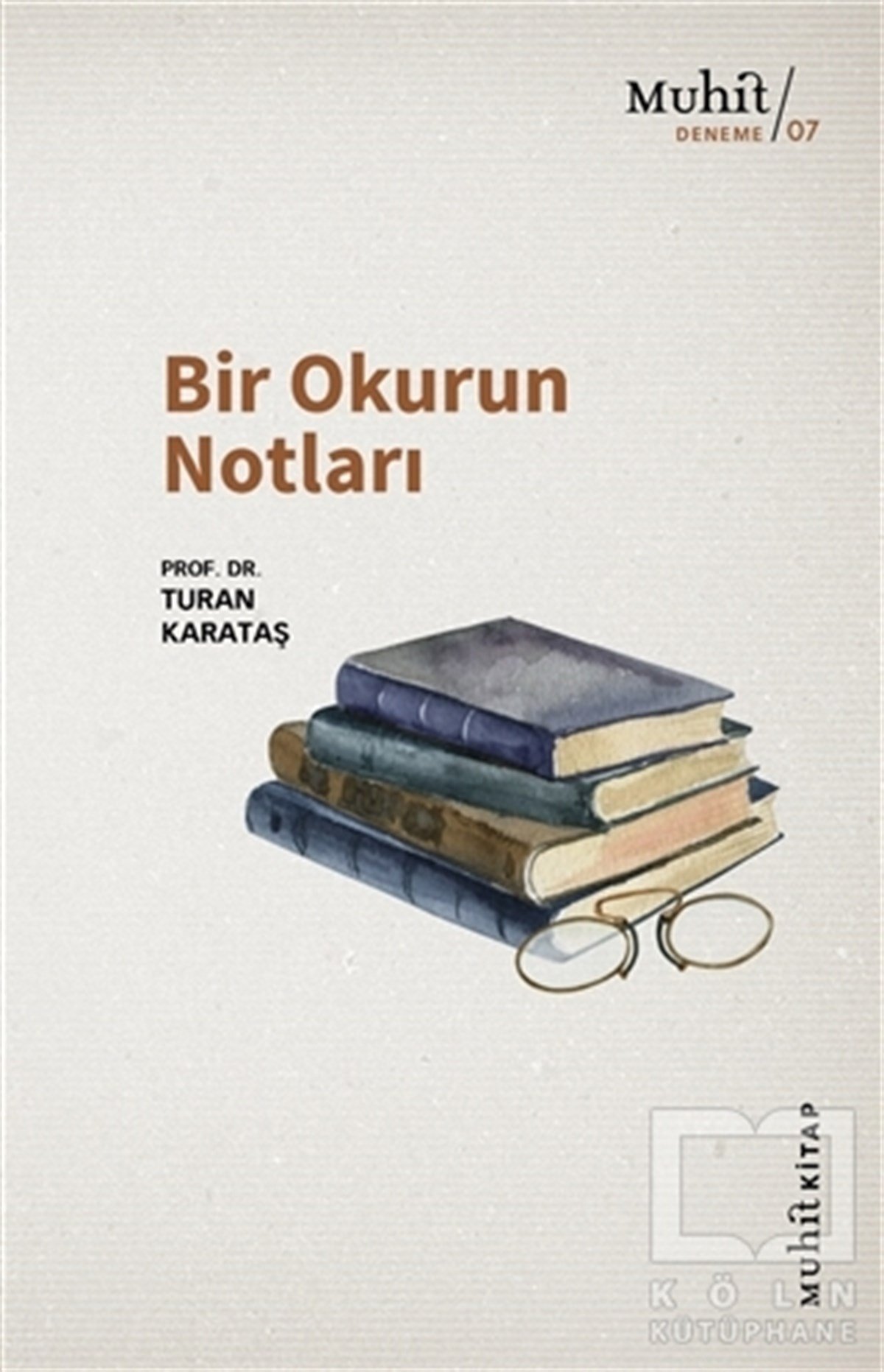 Turan KarataşDeneme KitaplarıBir Okurun Notları