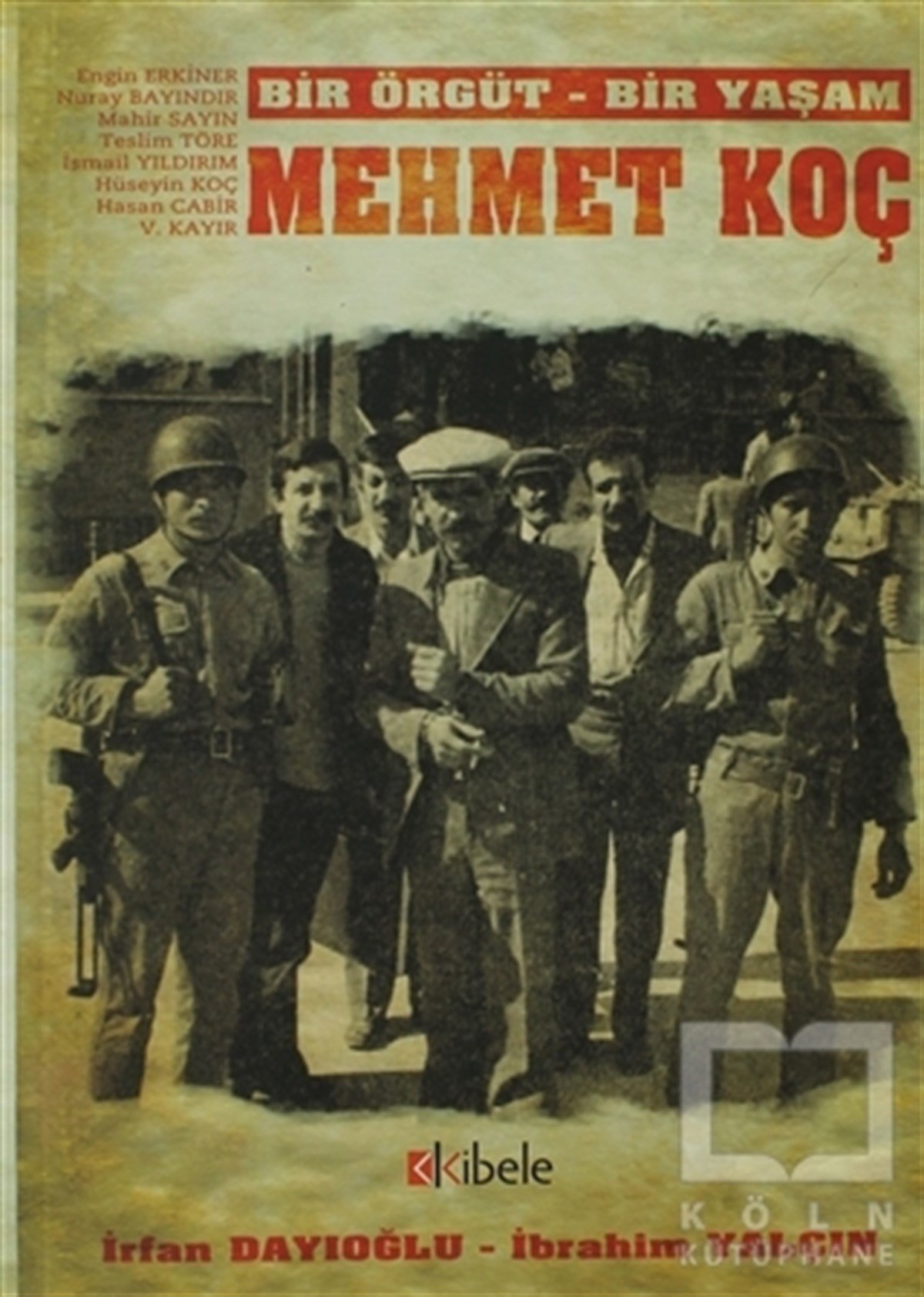 Bir Örgüt - Bir Yaşam: Mehmet Koç