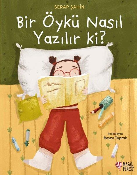 Serap ŞahinEgitim Etkinlik KitaplariBir Öykü Nasıl Yazılır ki?