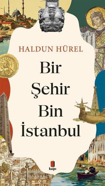 Haldun Hürelİstanbul KitaplarıBir Şehir Bin İstanbul