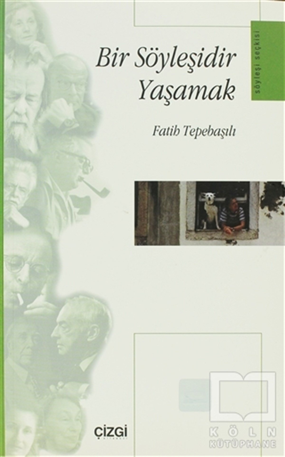 Fatih TepebaşılıSöyleşiBir Söyleşidir Yaşamak