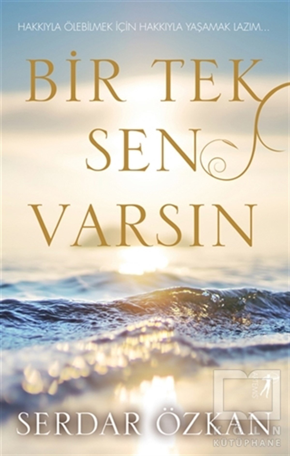 Serdar ÖzkanTürkçe RomanlarBir Tek Sen Varsın