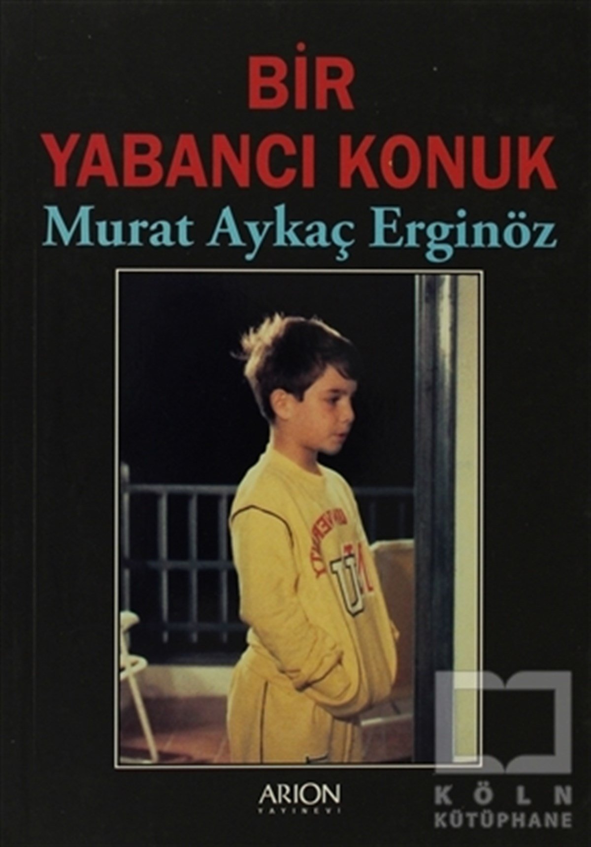 Murat Aykaç ErginözTürk EdebiyatıBir Yabancı Konuk