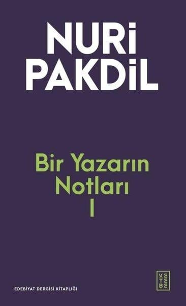 Nuri PakdilDeneme KitaplarıBir Yazarın Notları 1