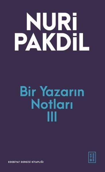 Nuri PakdilDeneme KitaplarıBir Yazarın Notları 3