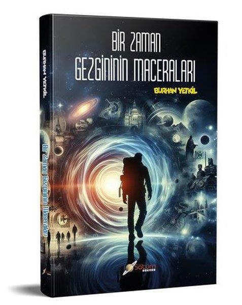 Burhan YetkilBilimkurgu KitaplarıBir Zaman Gezgininin Maceraları