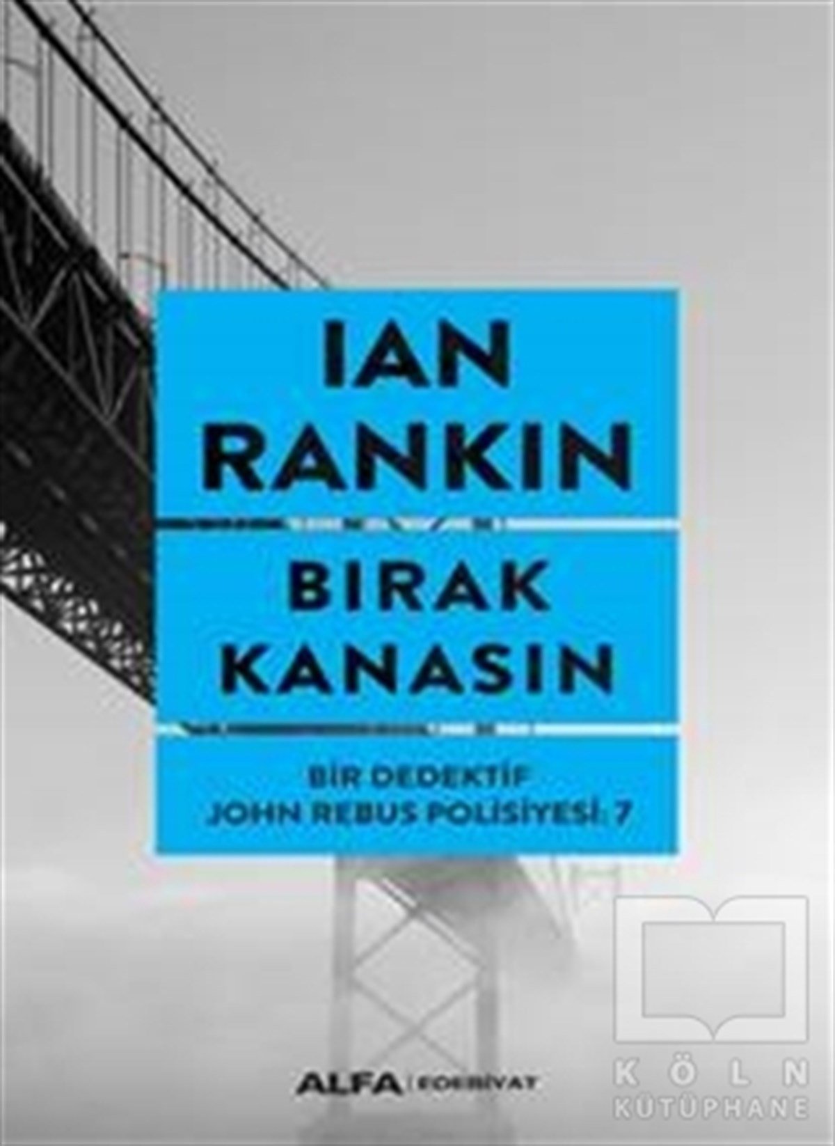 Ian RankinPolisiyeBırak Kanasın