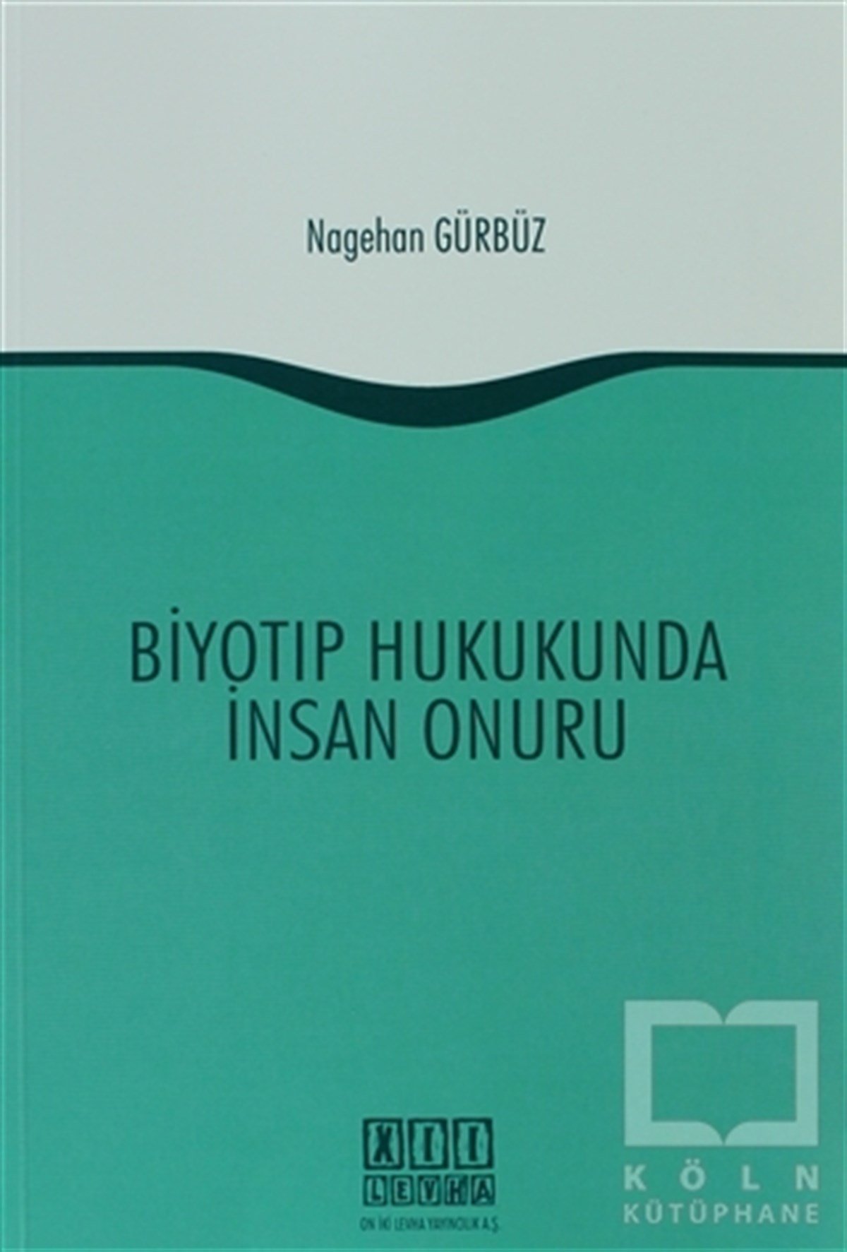 Biyotıp Hukukunda İnsan Onur