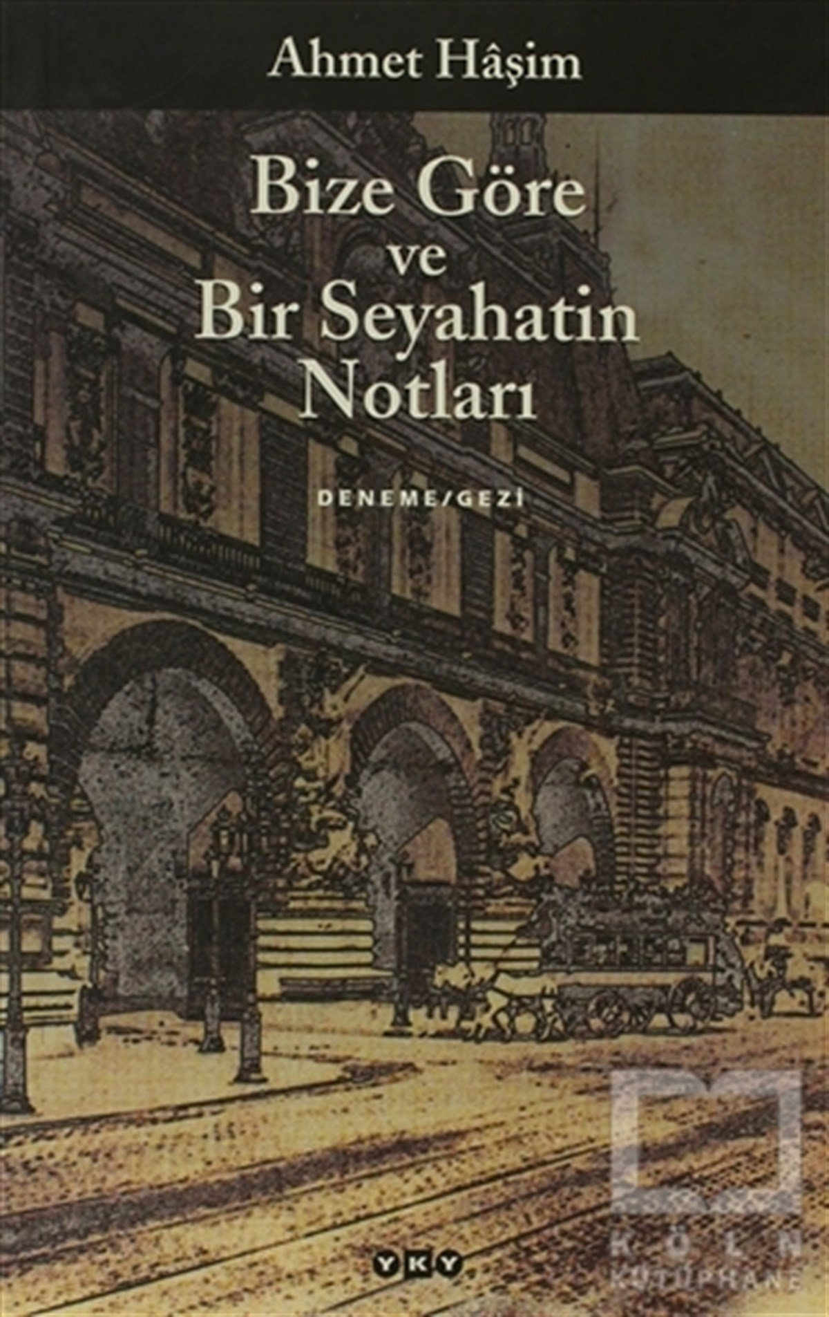 Ahmet HaşimDiğerBize Göre ve Bir Seyahatin Notları