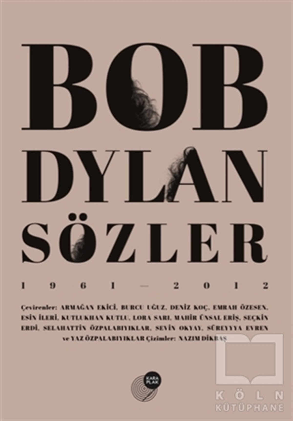 Bob DylanKünstlerBob Dylan Sözler (1961 - 2012)