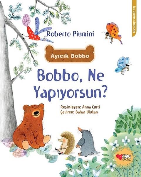 Roberto PiuminiÇocuk Hikaye KitaplarıBobbo Ne Yapıyorsun?-İlk Okuma Kitapları
