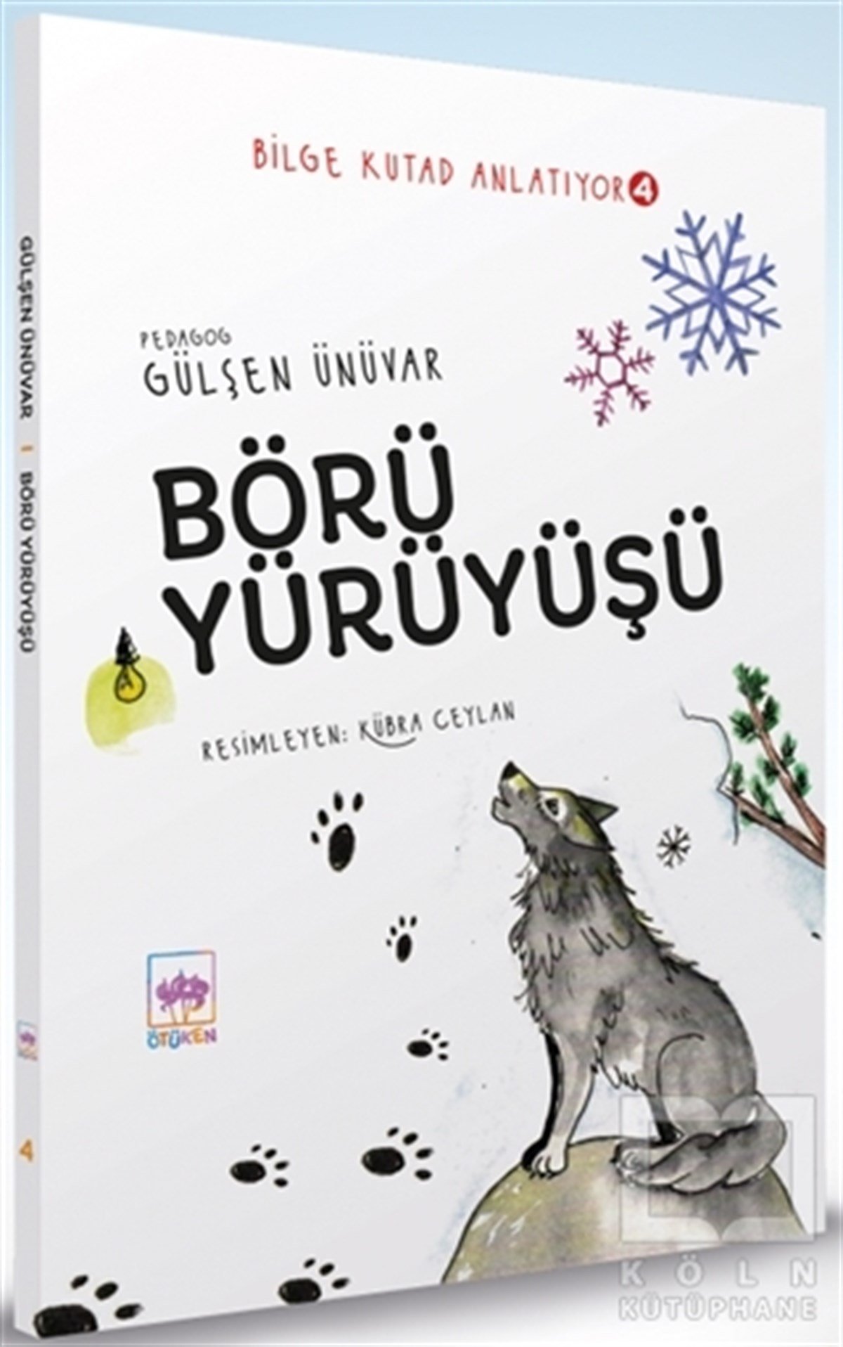 Gülşen ÜnüvarÇocuk RomanlarıBörü Yürüyüşü - Bilge Kutad Anlatıyor 4
