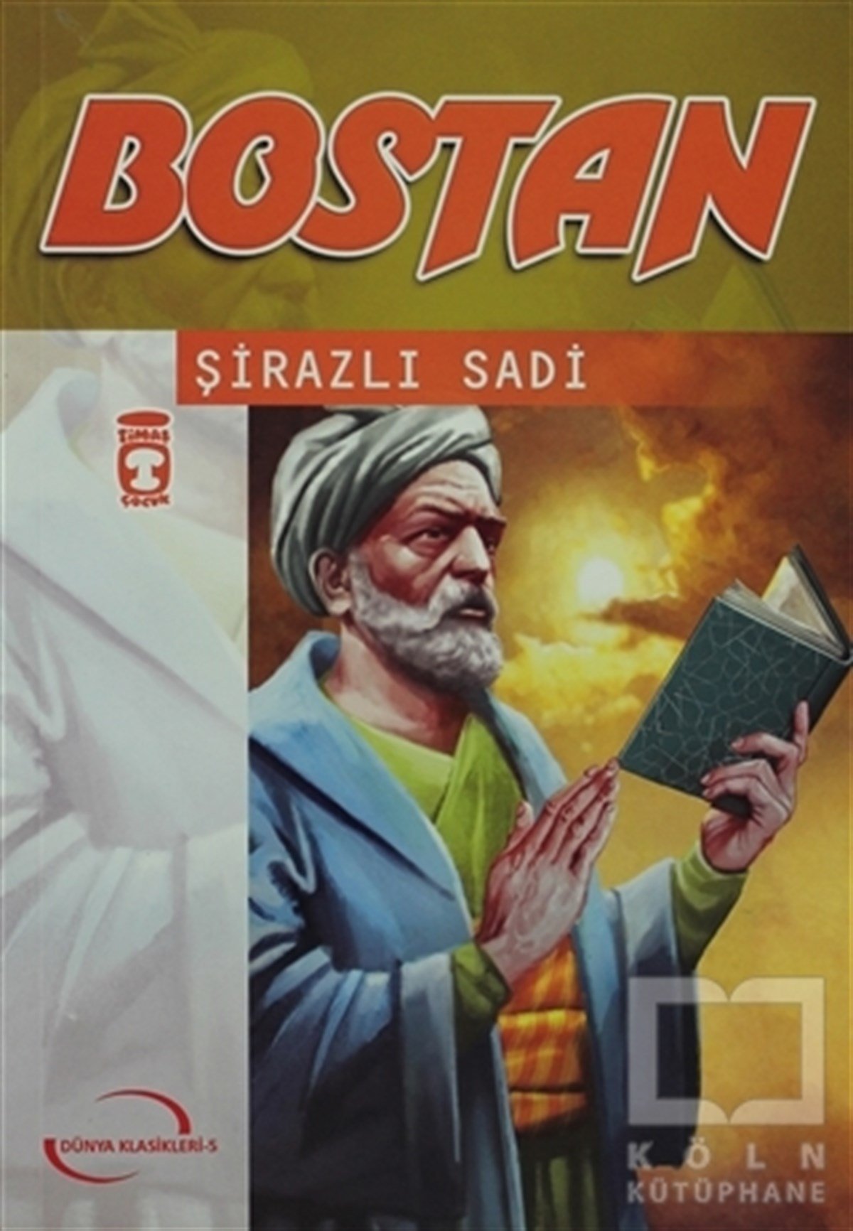 Şirazlı Şeyh SadiOrtadoğu - Arap EdebiyatıBostan