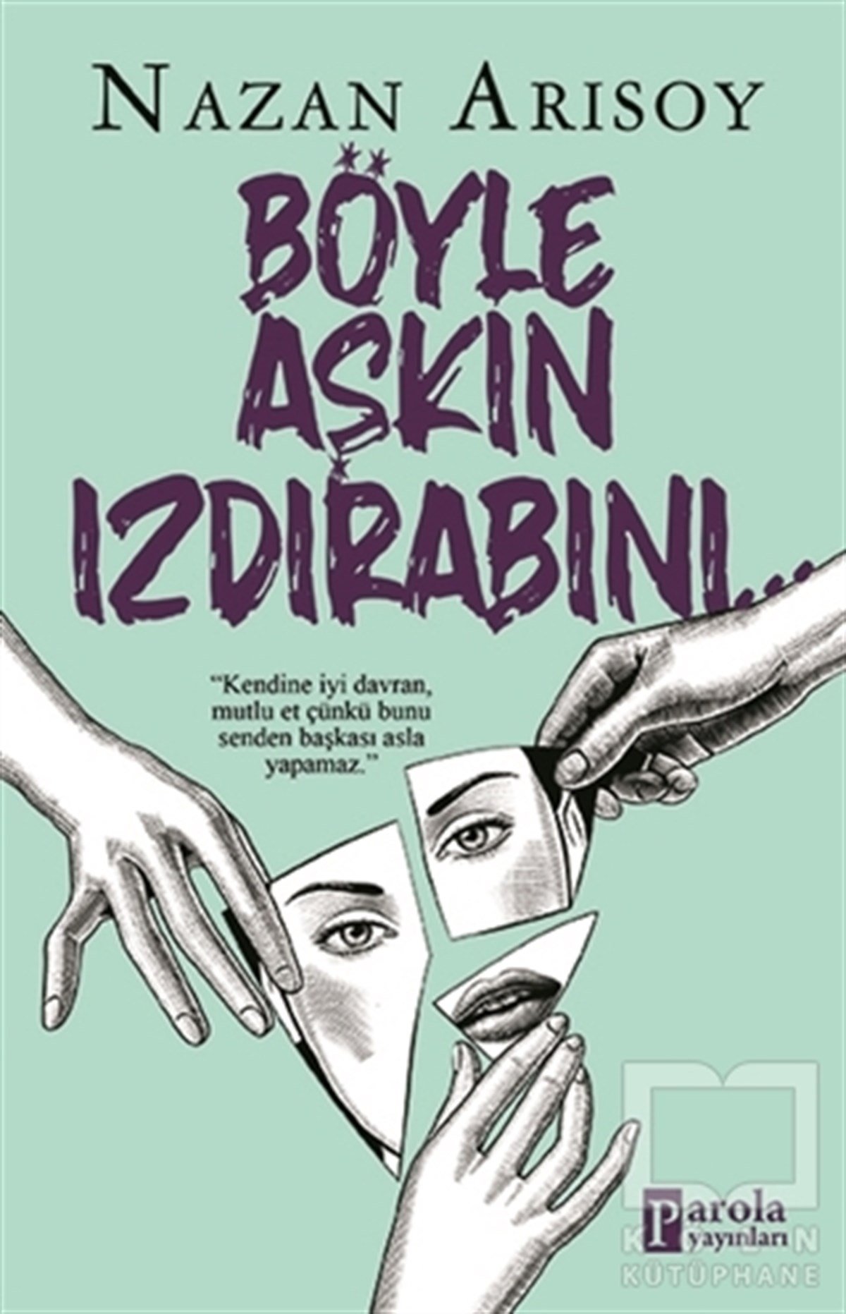 Nazan ArısoyKişisel Gelişim KitaplarıBöyle Aşkın Izdırabını