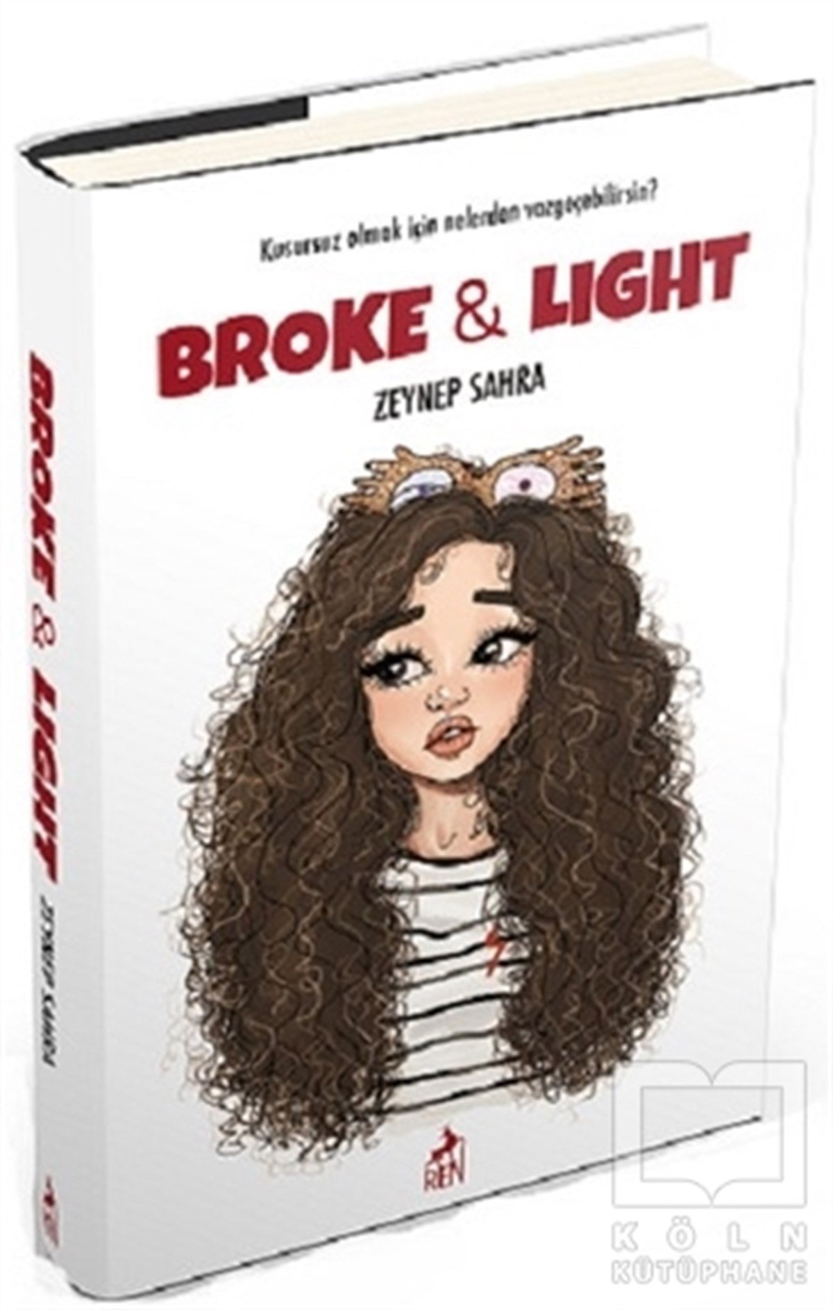 Zeynep SahraAşkBroke and Light