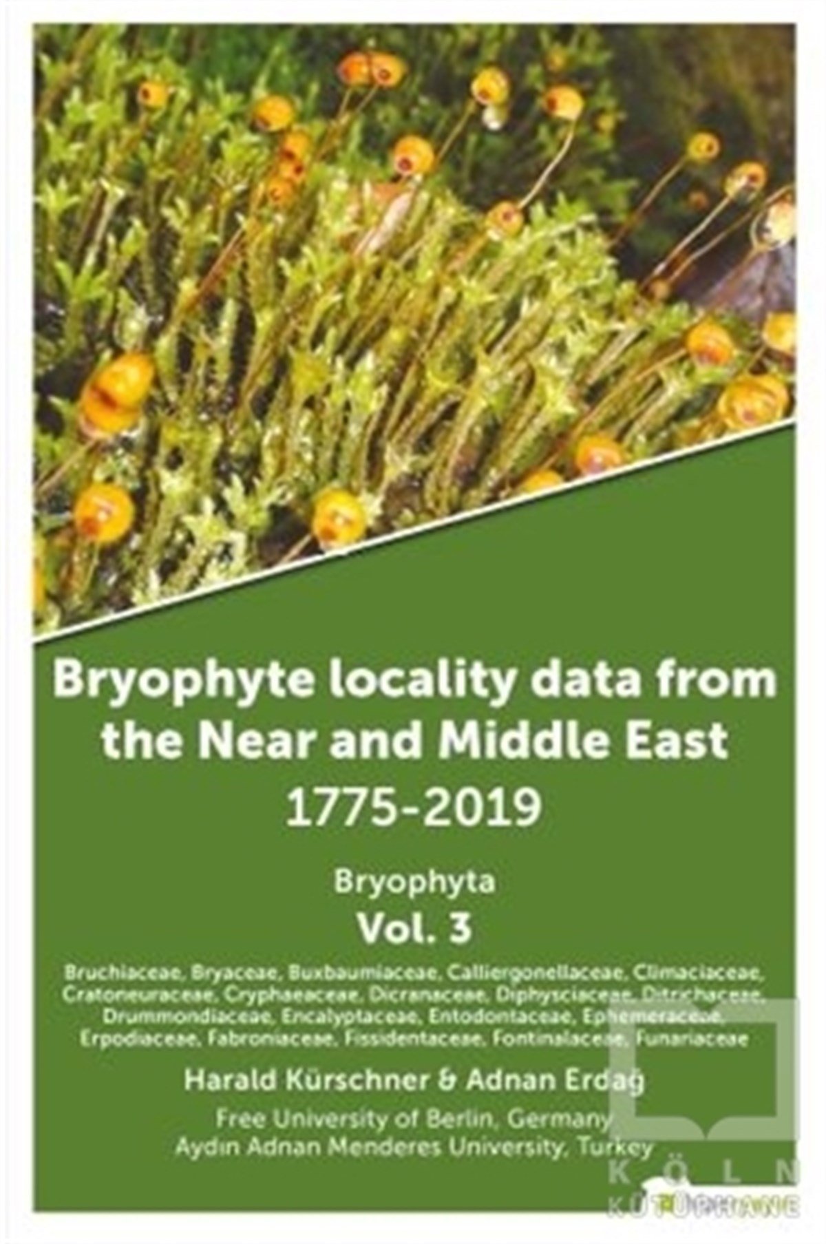 Adnan ErdağDoğa Bilimleri KitaplarıBryophyte Locality Data From The Near and Middle East 1775-2019 Bryophyta Vol. 3