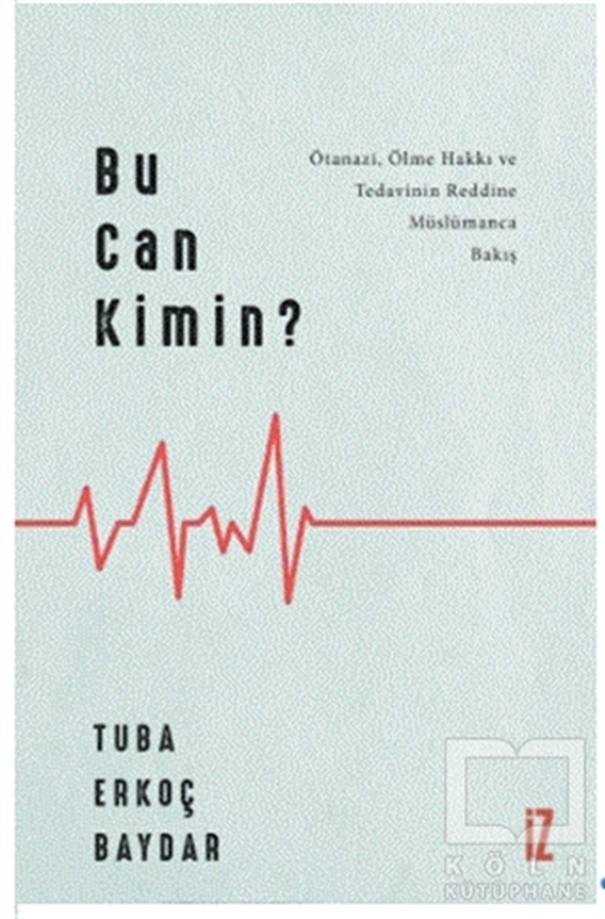Tuba Erkoç BaydarDiğerBu Can Kimin?