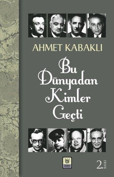 Ahmet KabaklıEleştiri & Kuram & İnceleme KitaplarıBu Dünyadan Kimler Geçti