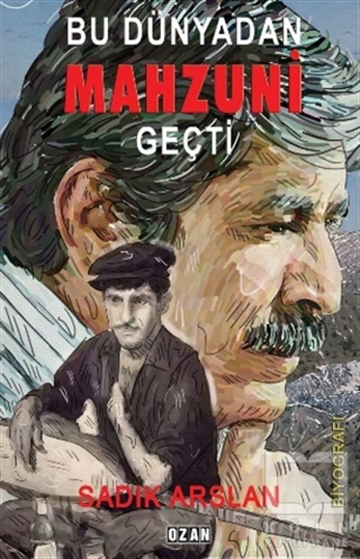 Sadık ArslanBiyografi & Otobiyografi KitaplarıBu Dünyadan Mahzuni Geçti