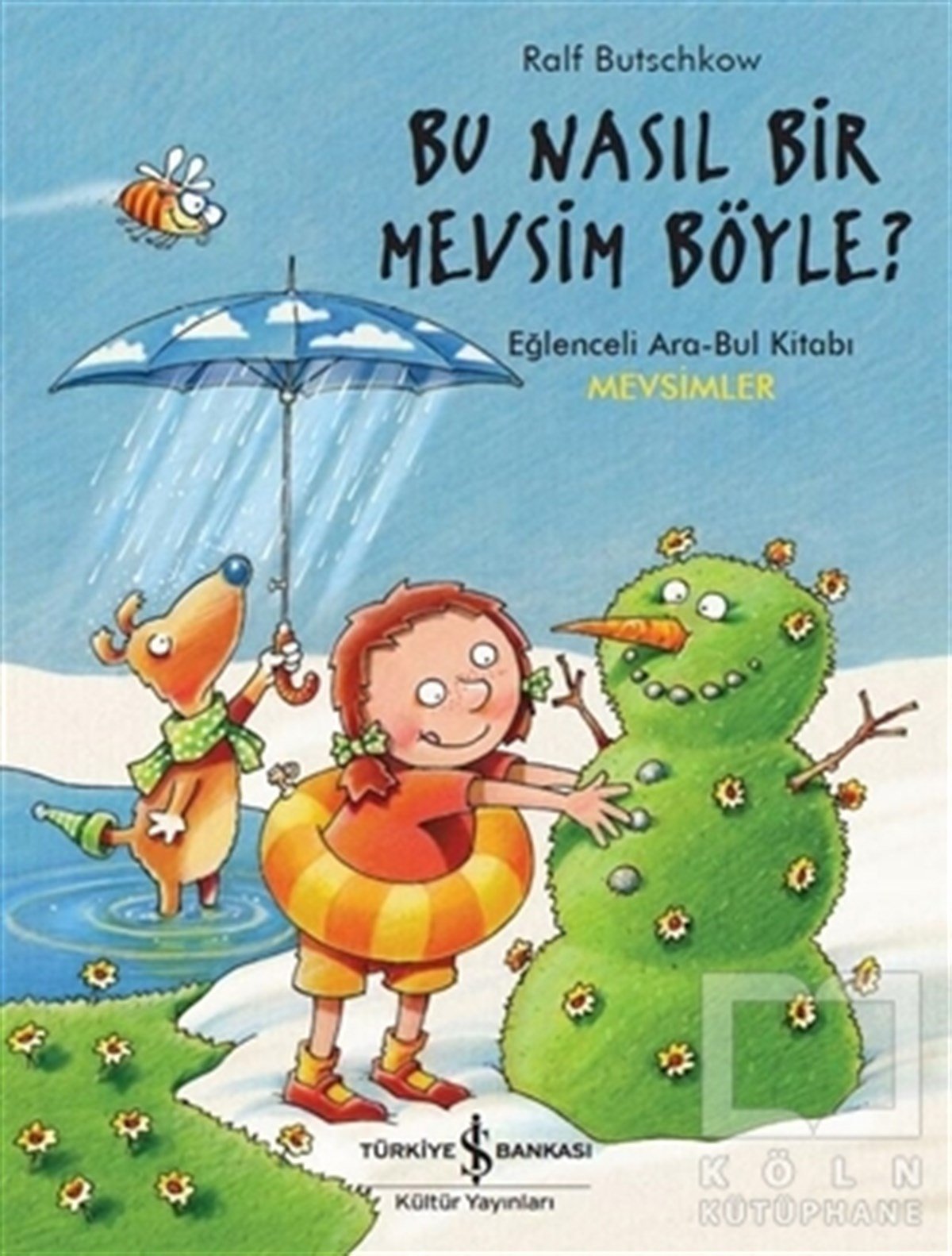Ralf ButschkowEtkinlik KitaplarıBu Nasıl Bir Mevsim Böyle?