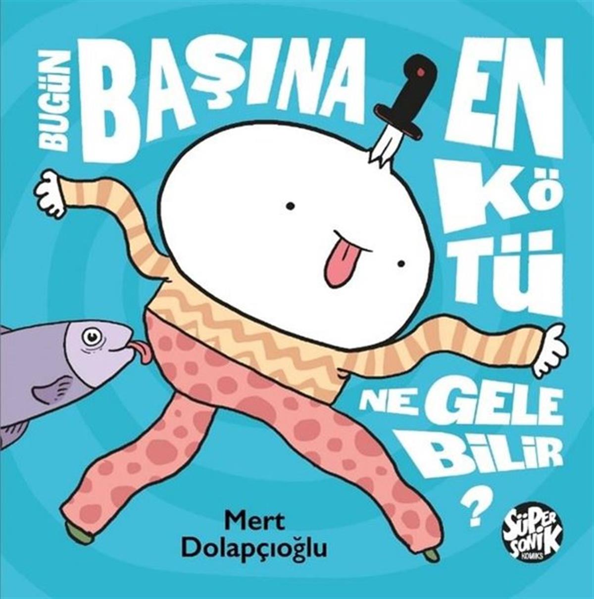 Köln KütüphaneKarikatürBugün Başına En Kötü Ne Gelebilir?