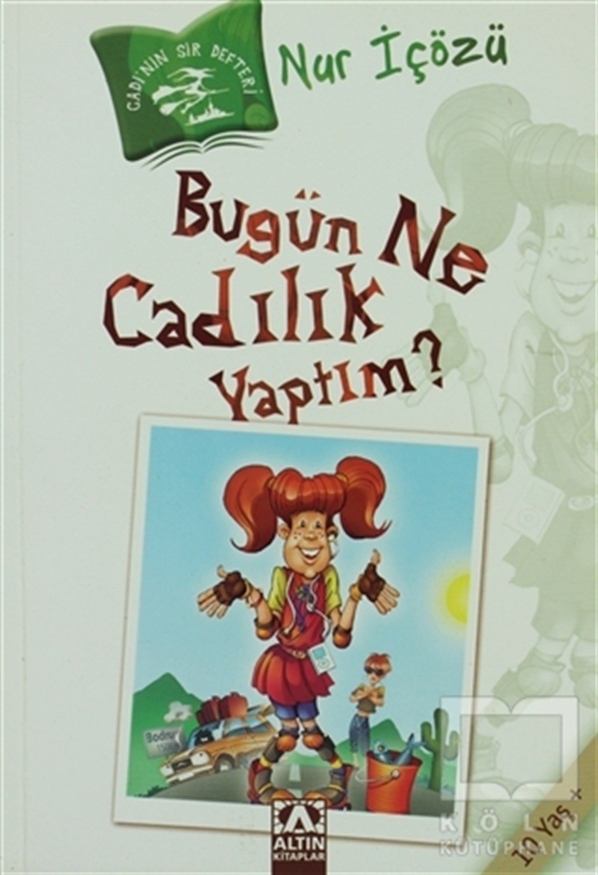 Nur İçözüHikayelerBugün Ne Cadılık Yaptım?