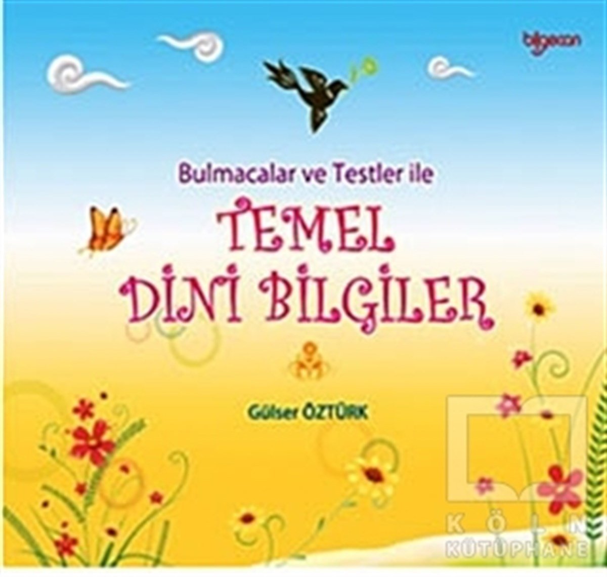 Gülser ÖztürkDin EğitimiBulmacalar ve Testler ile Temel Dini Bilgiler