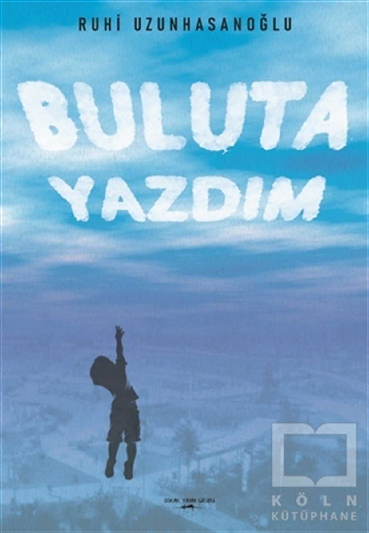 Ruhi UzunhasanoğluAnı & Mektup & Günlük KitaplarıBuluta Yazdım